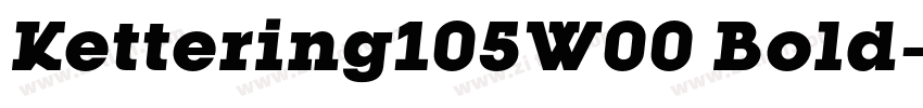 Kettering105W00 Bold字体转换 Kettering105W00 Bold字体转换
